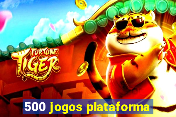 500 jogos plataforma